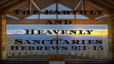The Earthly and Heavenly Sanctuary