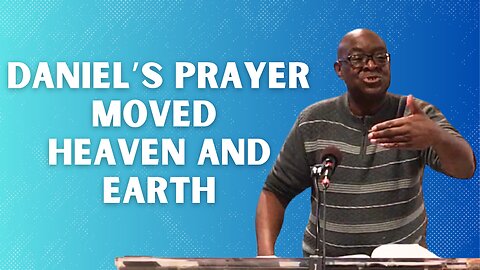 Daniel's Prayer Moved Heaven & Earth! | Integrity C.F. Church