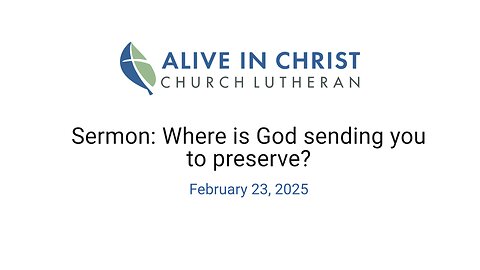 Sermon: Where is God sending you to preserve?