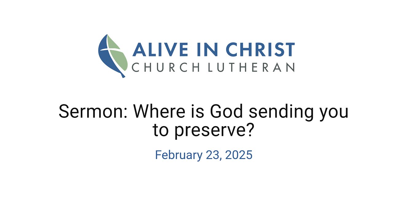 Sermon: Where is God sending you to preserve?