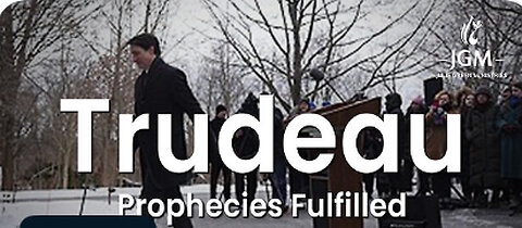 Prophecy Fulfilled Trudeau