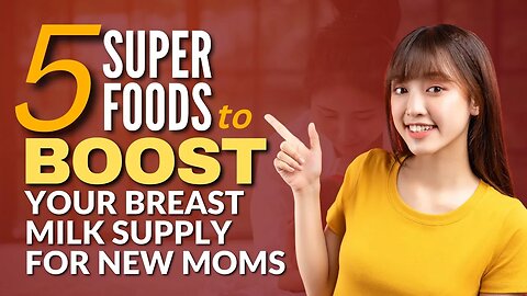 5 Super Foods to Boost Your Breast Milk Supply for New Moms