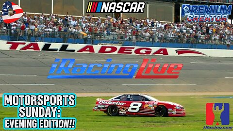 🏁IRACING MOTORSPORTS SUNDAY: WATCHING RACES AN HIGHLIGHTS AN RACING TALLADEGA ALL-NIGHTER!🏁