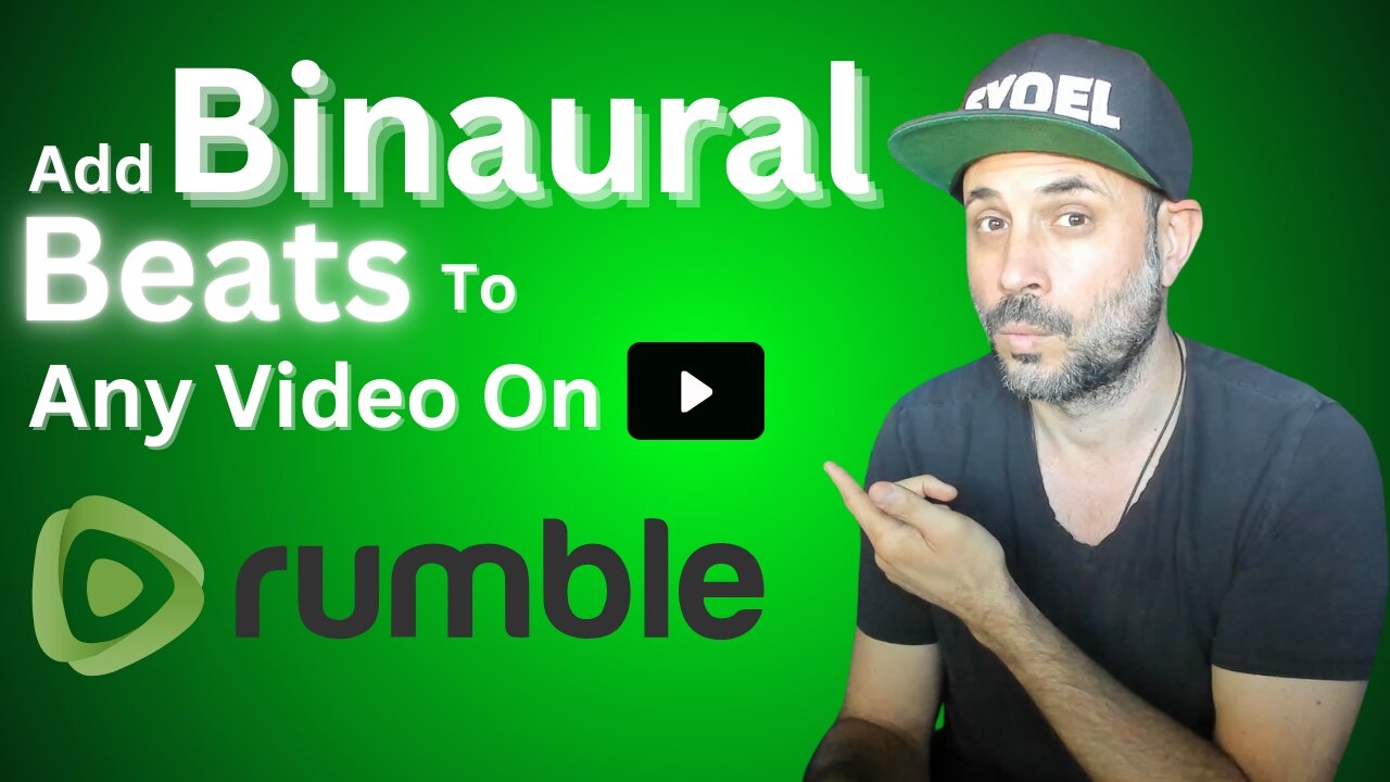 Add Binaural Beats To Any Video On Rumble