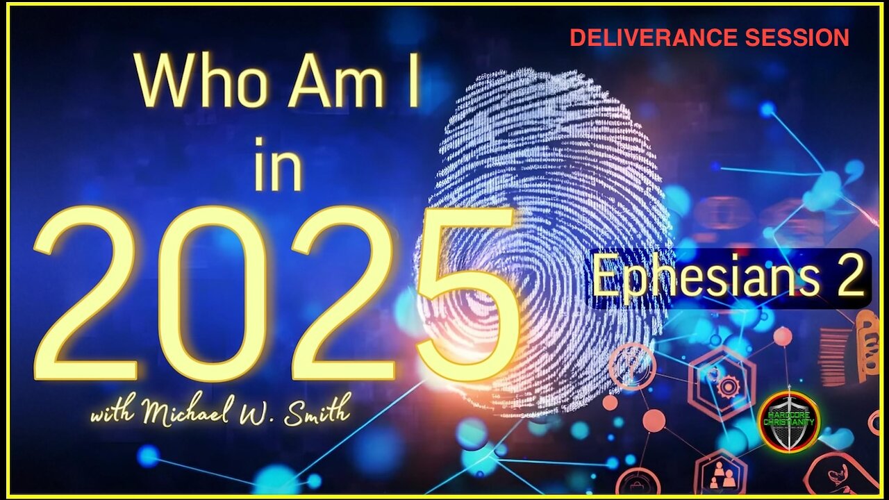 Who Am I Part 2 Eph 2 Deliverance Session