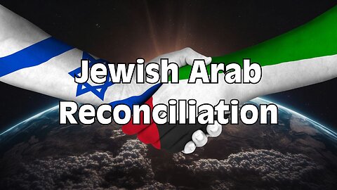 Throwback Tuesday - Jewish Arab Reconciliation