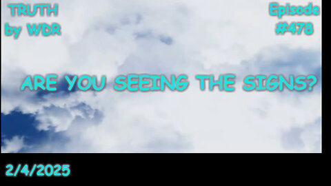 Are you seeing The Signs? - TRUTH by WDR - Ep. 478