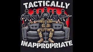 Kyle Rittenhouse Presents: Tactically Inappropriate