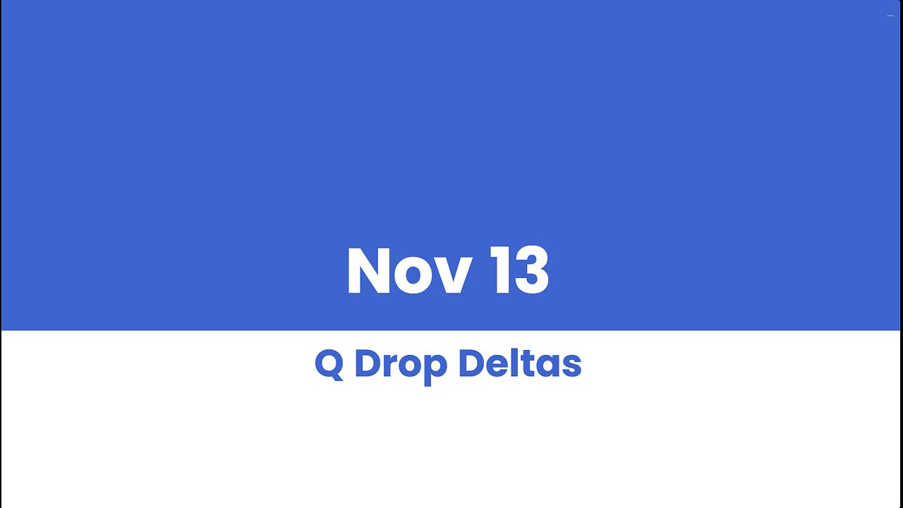 Q DROP DELTAS NOV 13