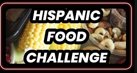 Hispanic Food Challenges