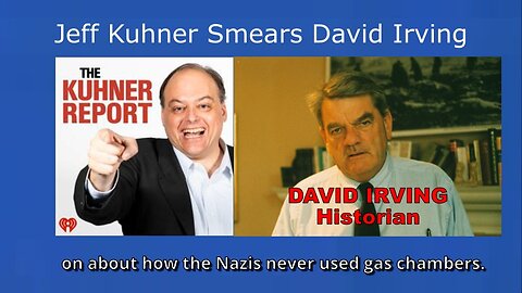 Zio-Shill Jeff Kuhner Smears David Irving - Gas Chambers