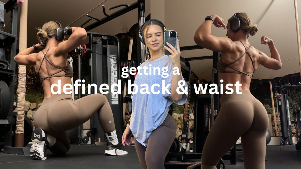 HOW I GET A DEFINED BACK & AN OPTICALLY SMALLER WAIST — My Exact Back + Waist-Shaping Routine