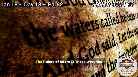 Bible in a Year! Jan 18 ~ Day 18 ~ Part 2 Genesis 36:31-43 Faith. Scripture.Truth. Devotional!