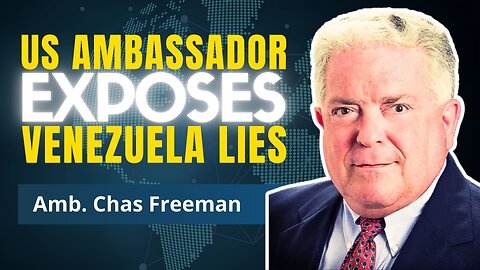 Attack On Venezuela Will Destroy The US Empire | Amb. Chas Freeman
