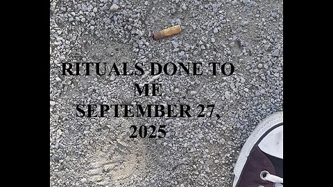 Rituals Done on Me September 27, 2025