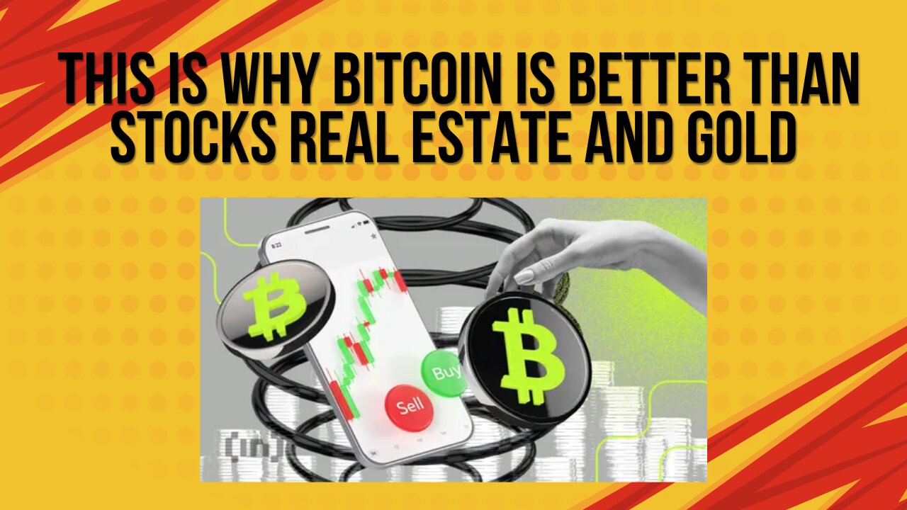 This is why Bitcoin is better than stocks real estate and gold