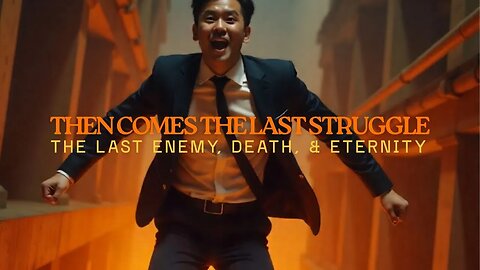 Then Comes The Last Struggle