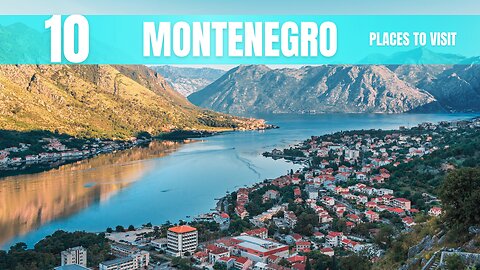 Montenegro Travel Guide: Best Places to Visit In 2026