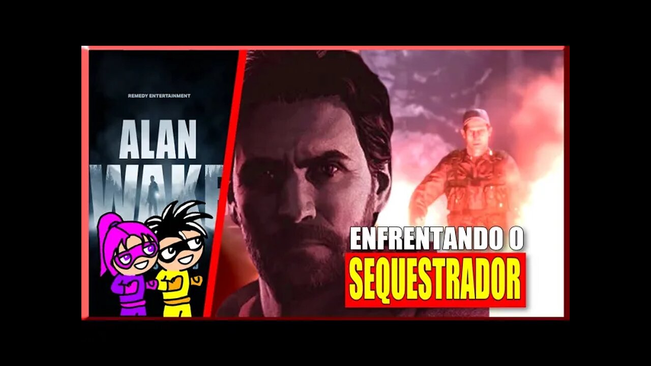 Alan Wake Remastered - Enfrentando o Sequestrador