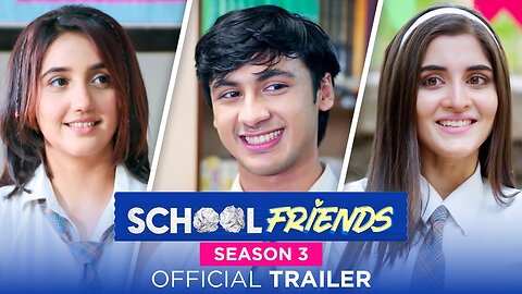 School Friends Official Trailer