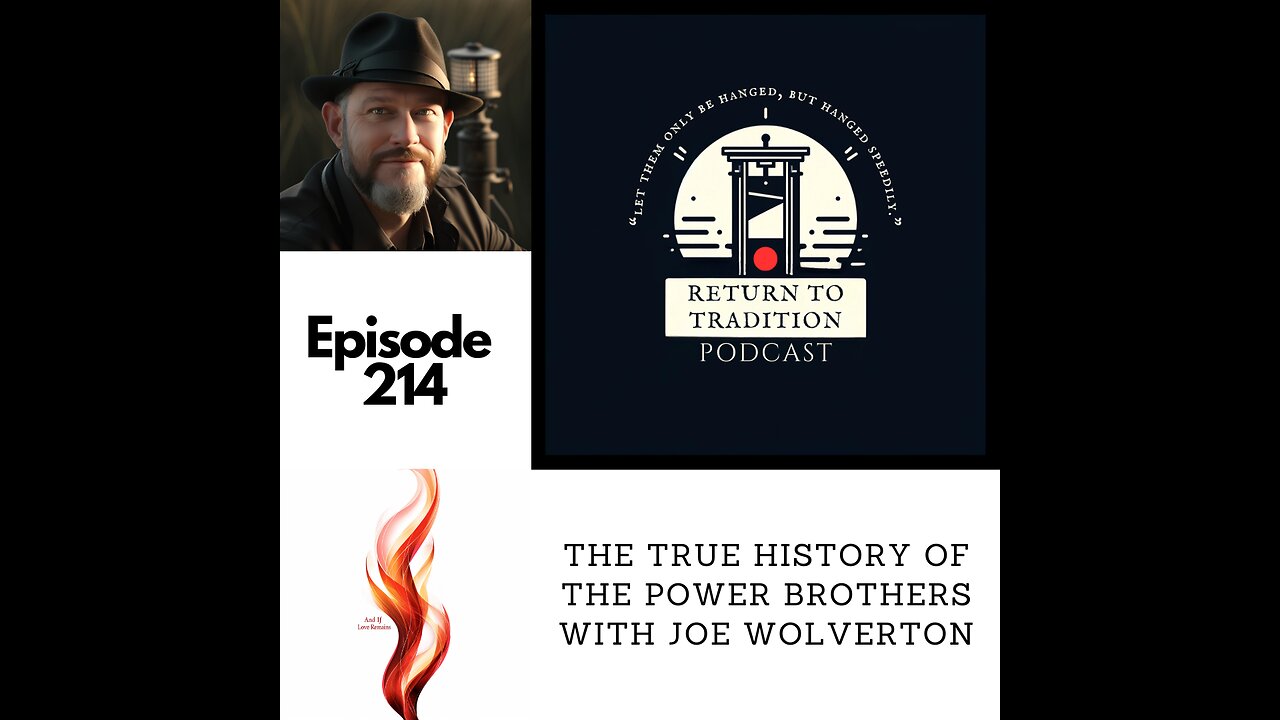 Episode 214 - The True History Of The Power Brothers with Joe Wolverton