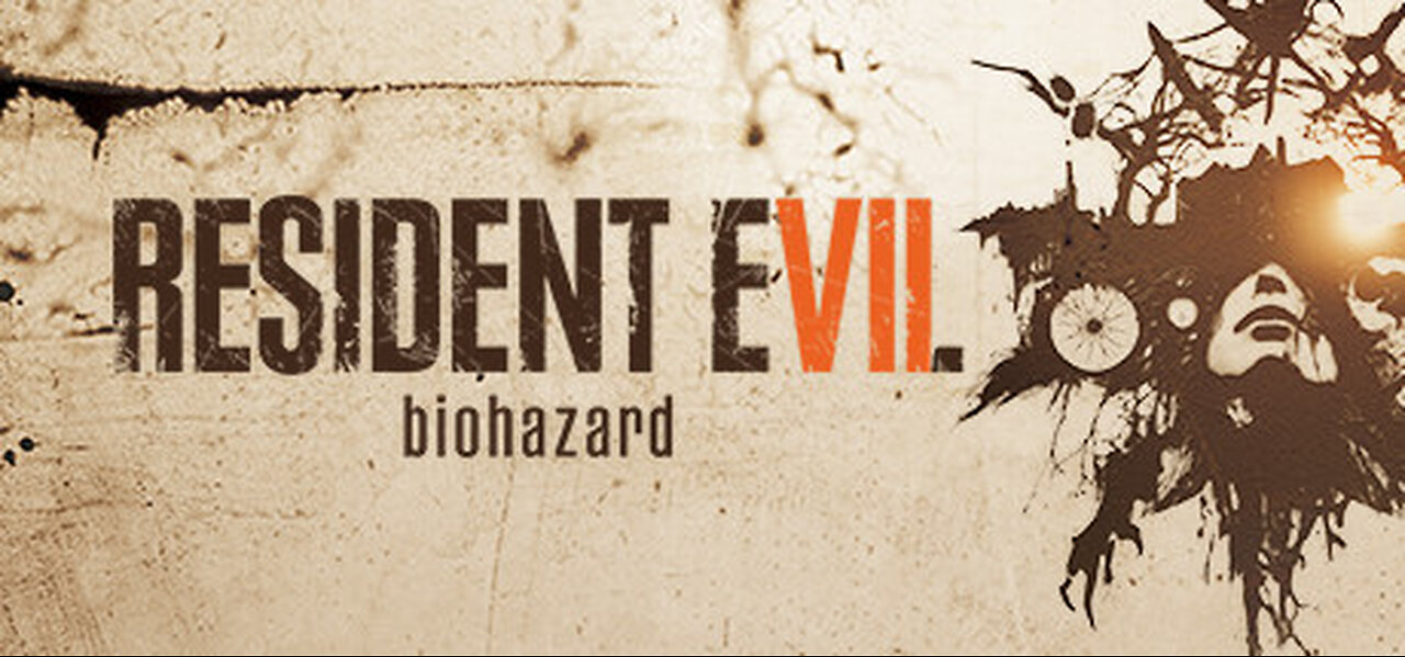 Resident Evil Marathon Continues! Resident Evil 7!