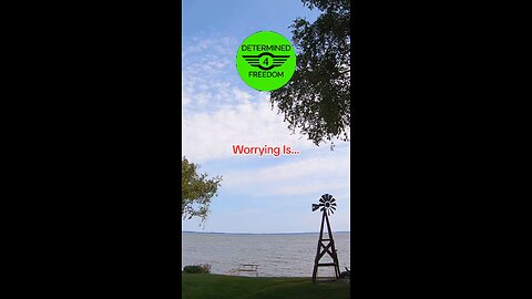 Worrying Is...