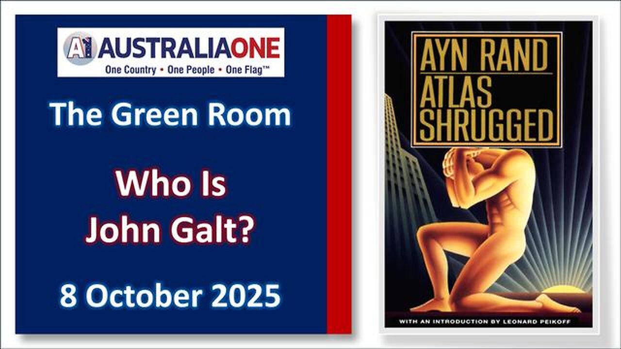 AustraliaOne Party (GR) - Who is John Galt -8 October 2025