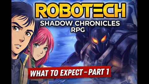 Robotech Shadow Chronicles: What This Book Is and why it Matters Part 1