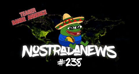 Teaser NostradaNews #238 Live Dimanche 19h