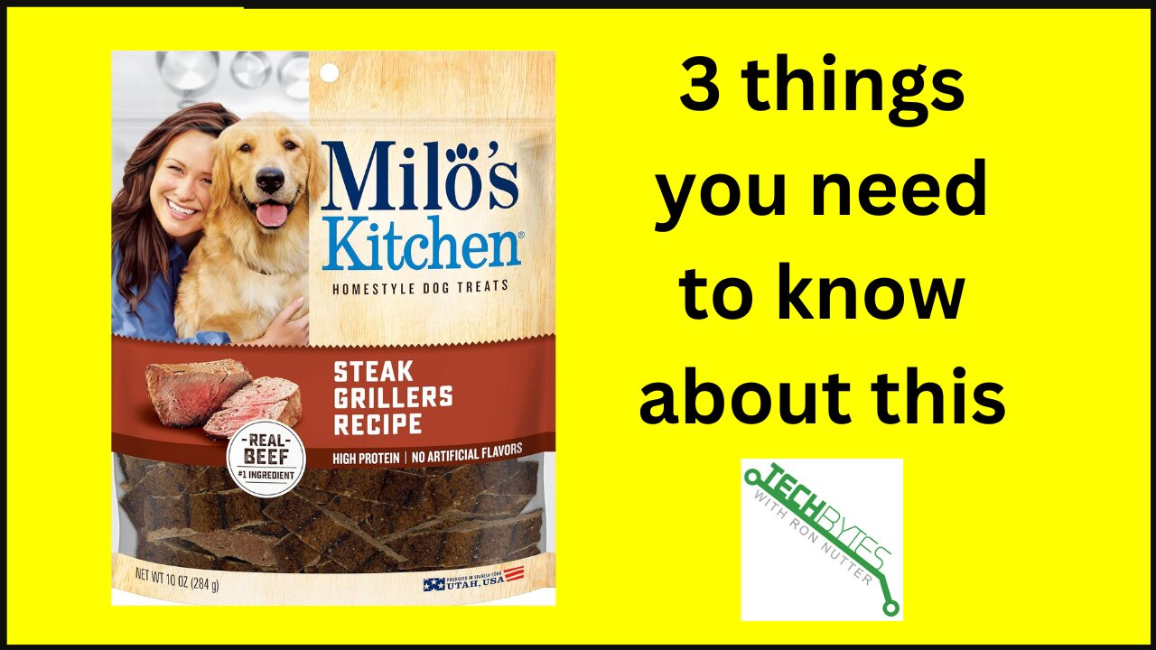 3 things you need to know about Milo's Kitchen Homestyle Dog Treats, Steak Grillers