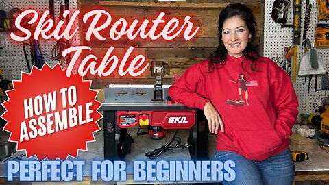 SKIL Router Table Assembly - Easy Setup for Woodworking Beginners - MOST COMPLETE HOW TO SKIL VIDEO