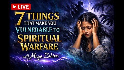 7 Things That Make You Vulnerable to Spiritual Warfare
