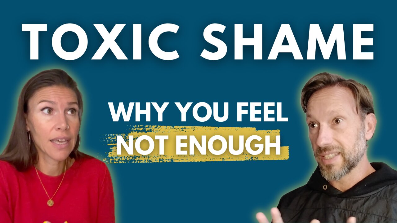 Healing Toxic Shame: The Real Reason You Feel Not Enough
