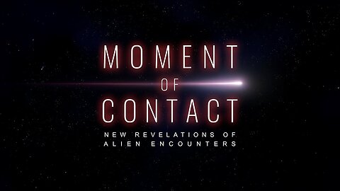 Moment of Contact: New Revelations of Alien Encounters (2025) documentary