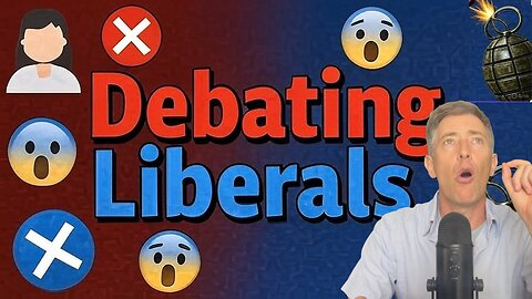 Debating Liberals: Where Logic Dies, Blocks Fly, and the Woke Psyop Wins!