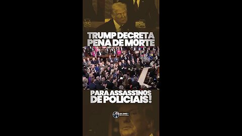 Assassinos de Policiais Terão Pena de Morte, Presidente Donald John Trump. Parabéns Presidente!🇺🇲