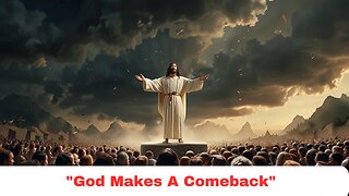 "God Makes A Comeback"