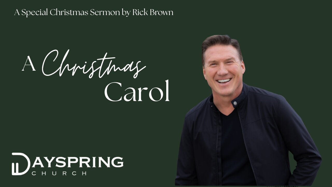 A Christmas Carol • Matthew 1:18-25 • Pastor Rick Brown at Dayspring Church in Star, Idaho