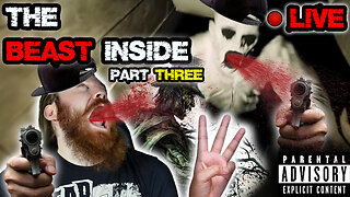 FAT, UGLY, FARDDING MAN, has a BEAST INSIDE OF HIM. | THE BEAST INSIDE LIVE LET'S PLAY | PART THREE