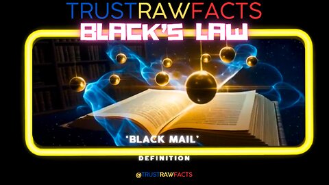 TRF - Black's Law Dictionary - Black Mail