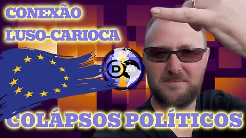 🚢🌊Conexão Luso-Carioca - Colápso Político e Crise Europeia - Com Hugo Dionísio