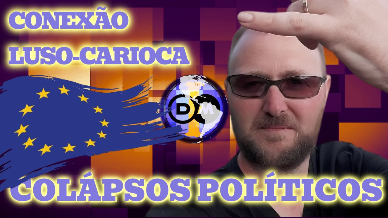 🚢🌊Conexão Luso-Carioca - Colápso Político e Crise Europeia - Com Hugo Dionísio