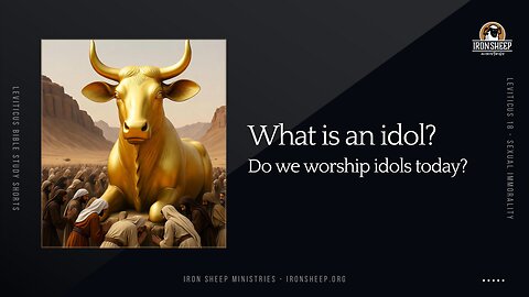 What is an idol? What was idol worship then and what does it look like today? Leviticus 19:4 SHORT