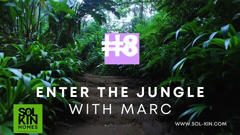 #8 Enter the jungle with Marc