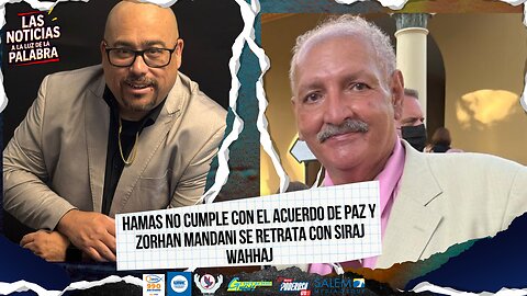 Hamas no cumple con el acuerdo de paz y Zorhan Mandani se retrata con Siraj Wahhaj