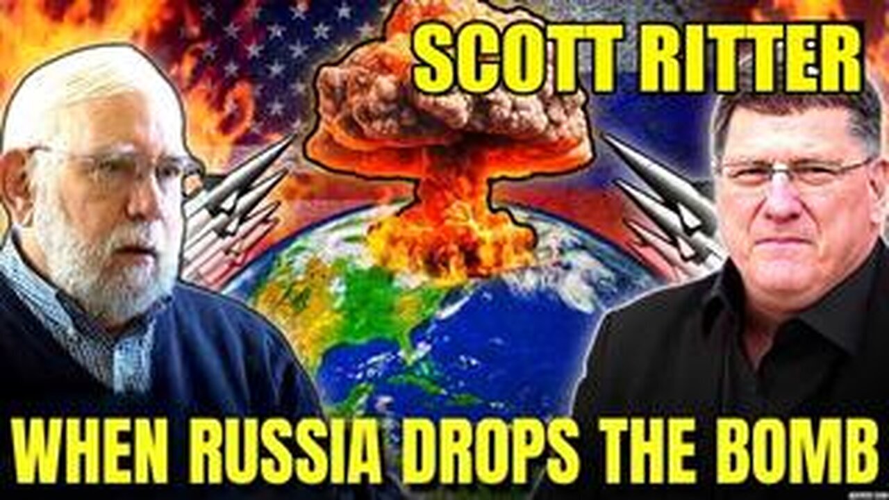 Scott Ritter - What Happens AFTER Russia Drops a Nuclear Bomb on the USA Prof - Ted Postol