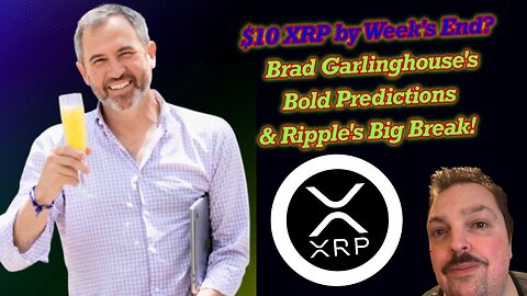 $10 XRP by Week's End? Brad Garlinghouse's Bold Predictions & Ripple's Big Break!