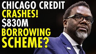 Chicago Mayor wants to borrow $830 Million as cities credit rating takes huge hit