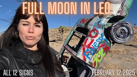 🦁 FULL MOON IN LEO - FEBRUARY 12 2025 | ALL 12 SIGNS